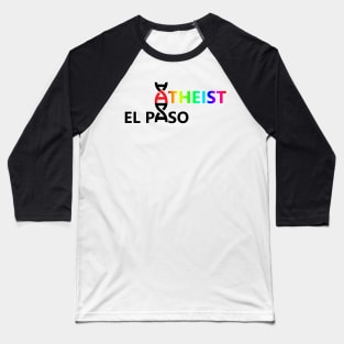 El Paso Atheist LBGTQ+ Logo Baseball T-Shirt